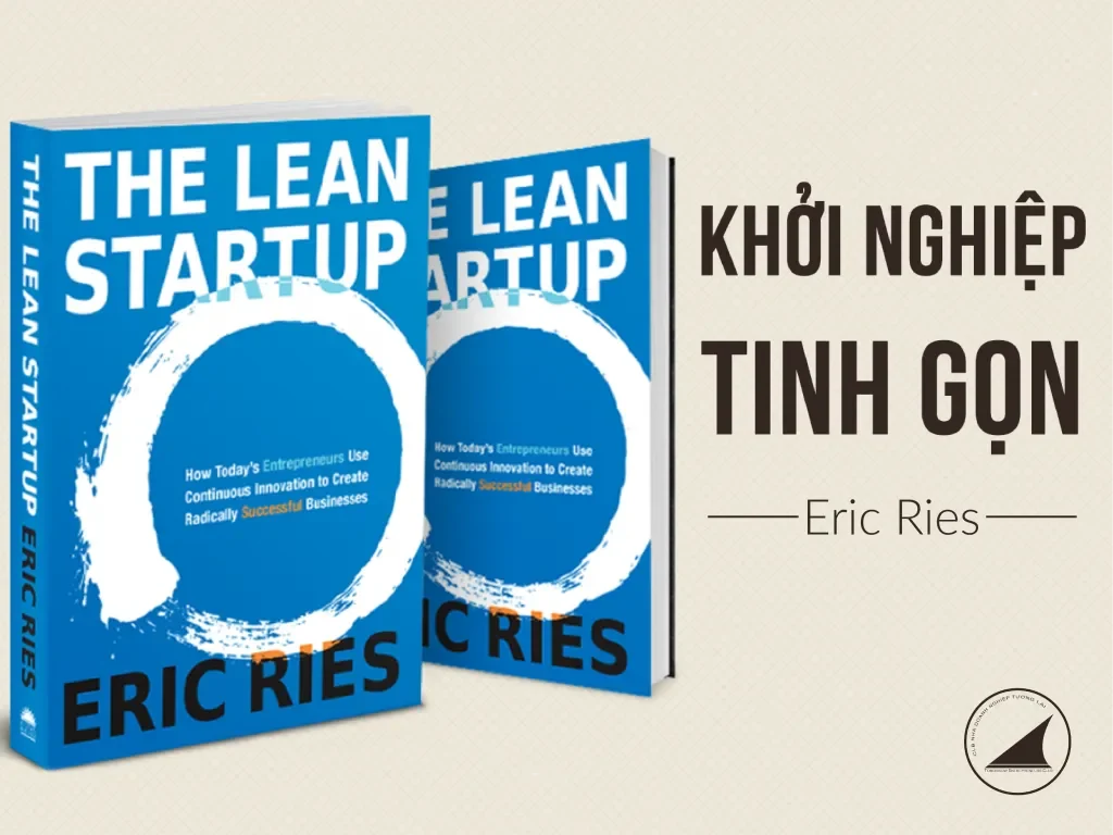 Khởi Nghiệp Tinh Gọn (The Lean Startup) - Eric Ries